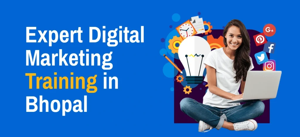 Expert Digital Marketing Training in Bhopal
