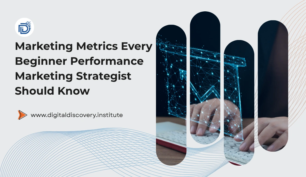 Marketing Metrics Every Beginner Performance Marketing Strategist Should Know