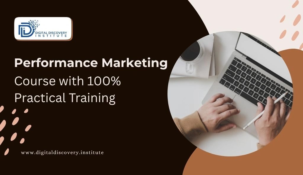 Performance Marketing Course with 100% Practical Training