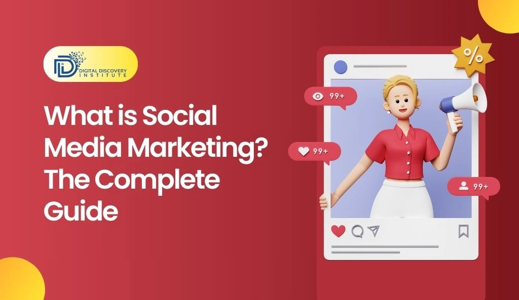 What is Social Media Marketing? The Complete Guide