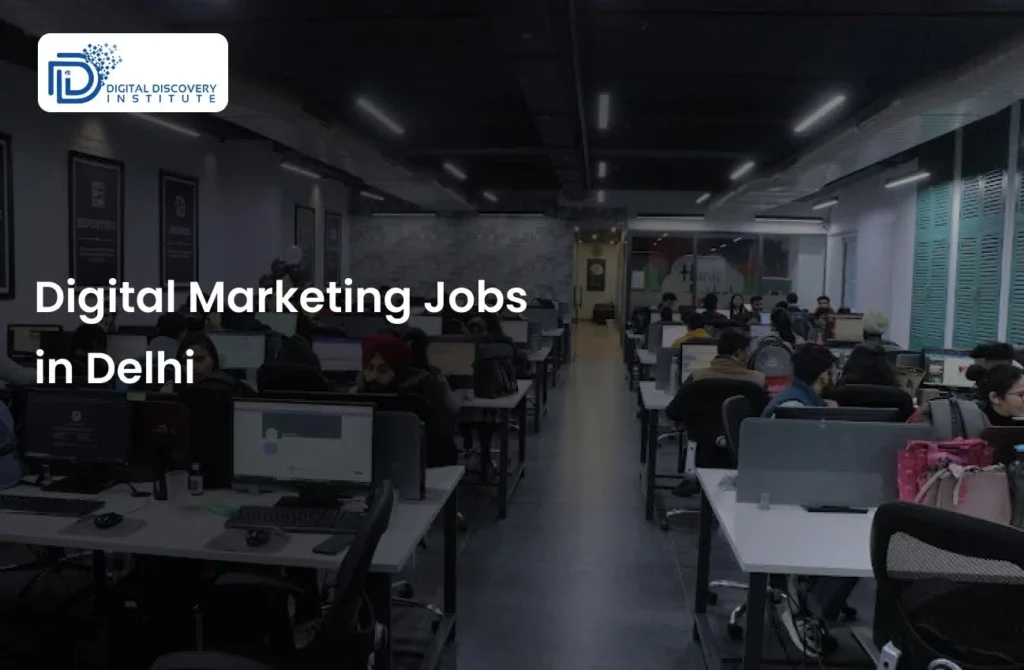 Digital Marketing Jobs in Delhi: Complete Career & Salary Guide
