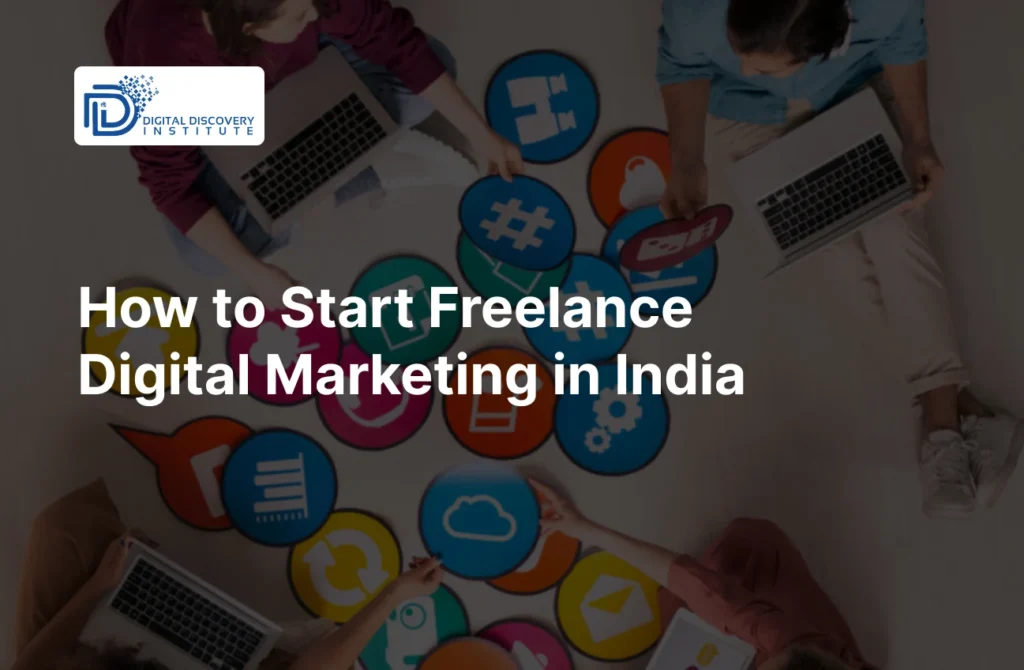 How to Start Freelance Digital Marketing in India