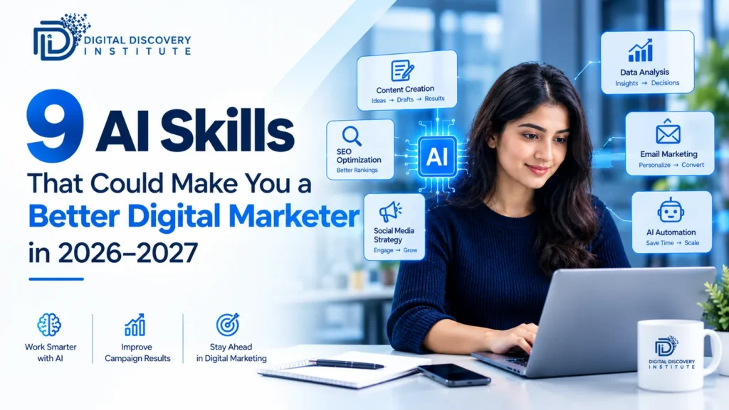 9 AI Skills to Become a Better Digital Marketer in 2026-2027